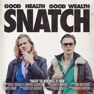 Snatch – Good Health Good Wealth Snatch - Good Health Good Wealth