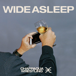 Chappaqua Wrestling - Wide Asleep