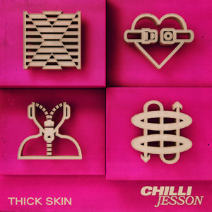 Chilli Jesson – Thick Skin Chilli Jesson - Thick Skin