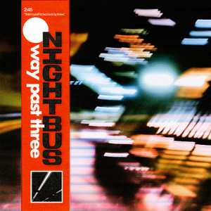 Nightbus – Way Past Three Nightbus - Way Past Three