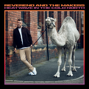Reverend And The Makers - A Letter To My 21 Year Old Self
