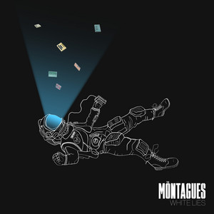 The Montagues - White Lies