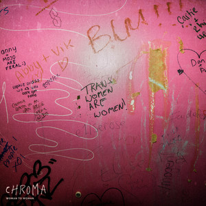 CHROMA – Woman to Woman CHROMA - Woman to Woman