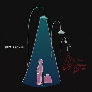 Rum Jungle – All The Way Round and Back Rum Jungle - All The Way Round and Back
