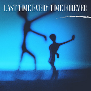 Grian Chatten – Last Time Every Time Forever Grian Chatten - Last Time Every Time Forever