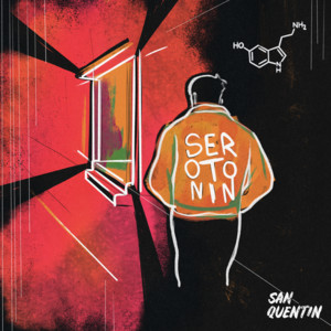 San Quentin – Serotonin San Quentin - Serotonin