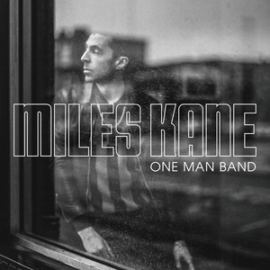 Miles Kane – The Best Is Yet To Come Miles Kane - The Best Is Yet To Come