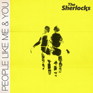 The Sherlocks – People Like Me & You The Sherlocks - People Like Me & You