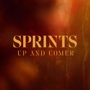 SPRINTS – Up and Comer SPRINTS - Up and Comer