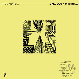 The Manatees – Call You A Criminal The Manatees - Call You A Criminal