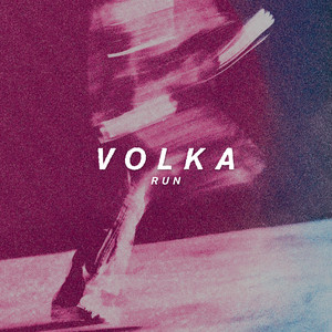 Volka – Run Volka - Run