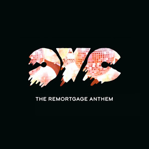 CVC – The Remortgage Anthem CVC - The Remortgage Anthem