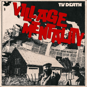 TV Death – Village Mentality TV Death - Village Mentality