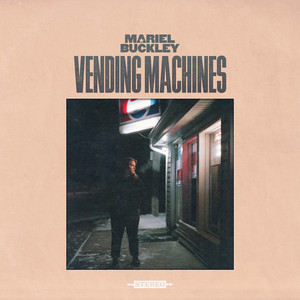 Mariel Buckley – Vending Machines Mariel Buckley - Vending Machines