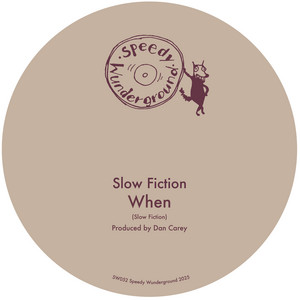 Slow Fiction – When Slow Fiction - When