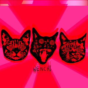 WENCH! – Be Tame WENCH! - Be Tame