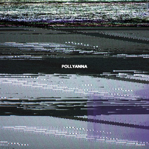 Just Mustard - POLLYANNA