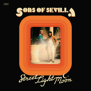 SonsofSevilla_StreetLightMoon Sons of Sevilla - Street Light Moon