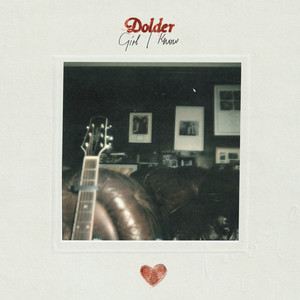 Dolder - Girl I Know