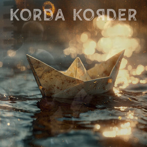 Korda Korder – Goodbye My Friend Korda Korder - Goodbye My Friend