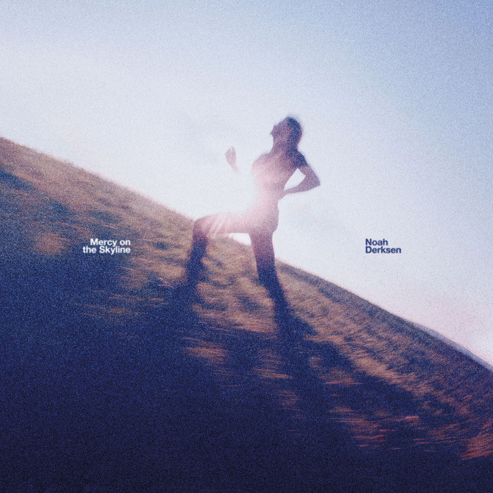 Noah Derksen / Mercy On The Skyline - artwork