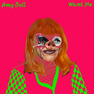 Amy Bell - Want Me