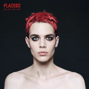 Placebo – HELEN KELLER Placebo - HELEN KELLER
