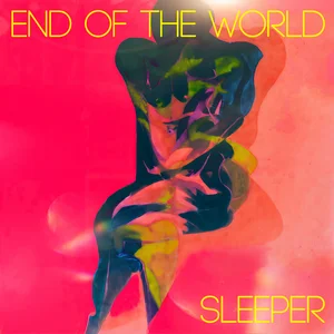 Sleeper - End Of The World